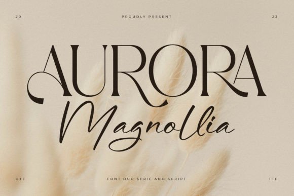 Aurora Magnolia: A Font Duo for Timeless Design
