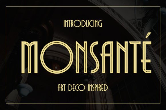 Monsante: A Modern Art Deco Typeface for Luxury Branding